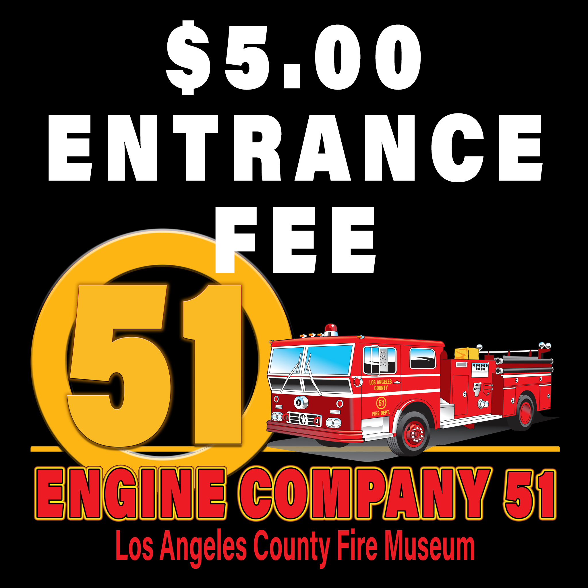 Entrance fee sign for Engine Company 51 at Los Angeles County Fire Museum with a red fire truck illustration.