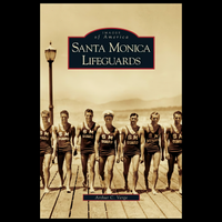 Book cover of 'Santa Monica Lifeguards' with vintage photo of lifeguards in swimsuits.